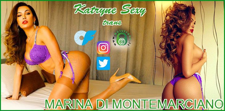 Katryne Sexy trans a Marina di Montemarciano