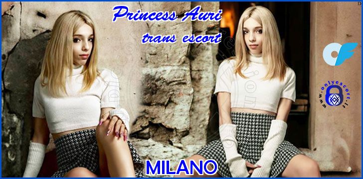 Princess Auri trans escort a Milano