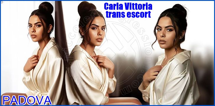 Carla Vittoria trans escort a Padova