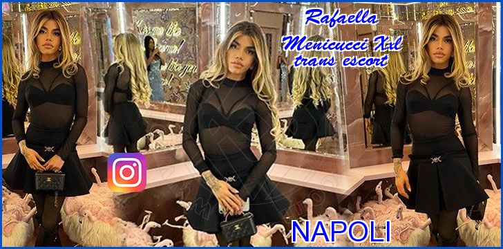 Rafaella Menicucci Xxl trans escort a Napoli