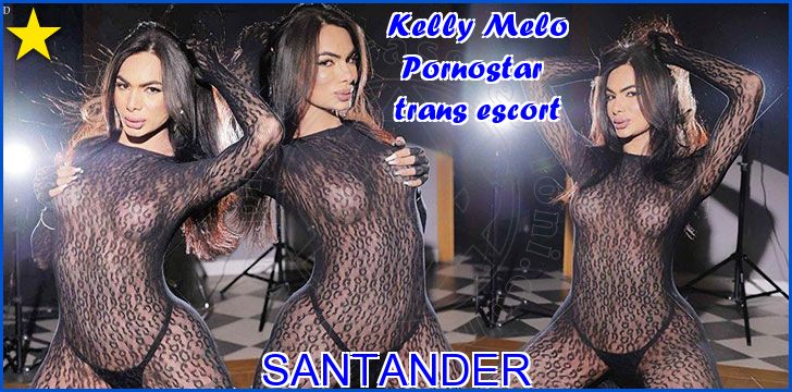Kelly Melo Pornostar trans escort a Santander