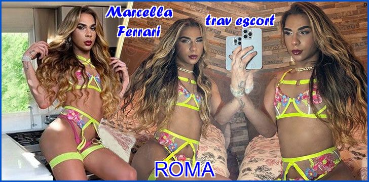 Marcella Ferrari trav escort a Roma