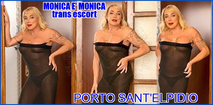 MONICA E' MONICA trans escort a Porto Sant'Elpidio