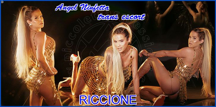 Angel Ninfetta trans escort a Riccione