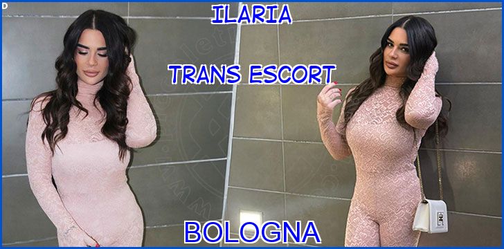 ILARIA trans escort a Bologna