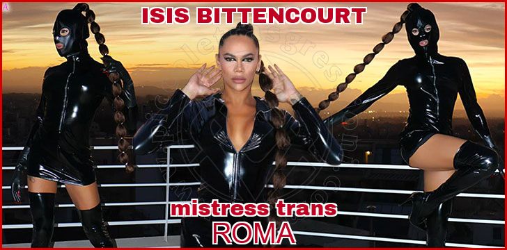 ISIS BITTENCOURT mistress trans a Roma