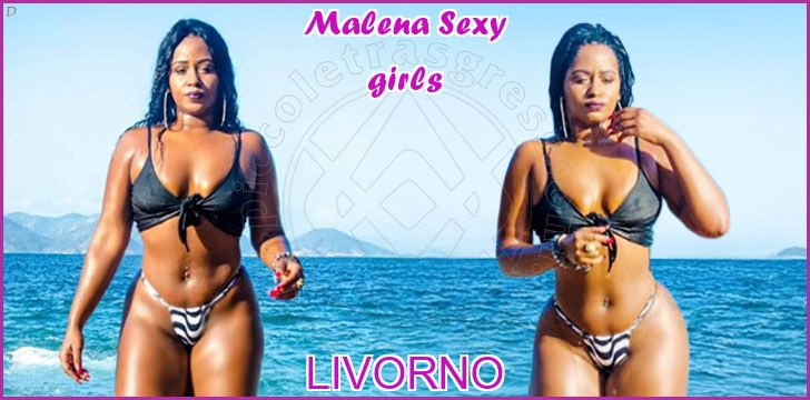 Malena Sexy girls a Livorno