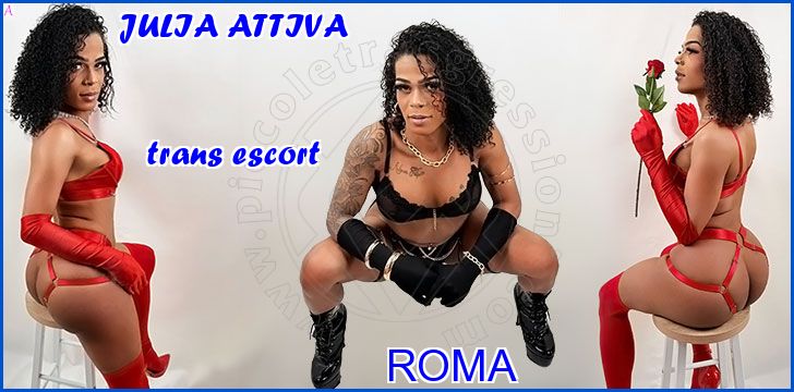 JULIA ATTIVA trans escort a Roma