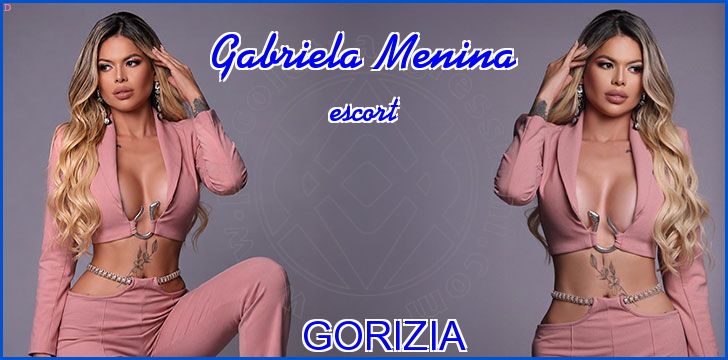 Gabriela Menina escort a Gorizia
